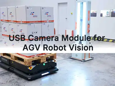 USB kameramodul AGV robotokhoz: Hogyan válasszuk ki a megfelelő látómodult